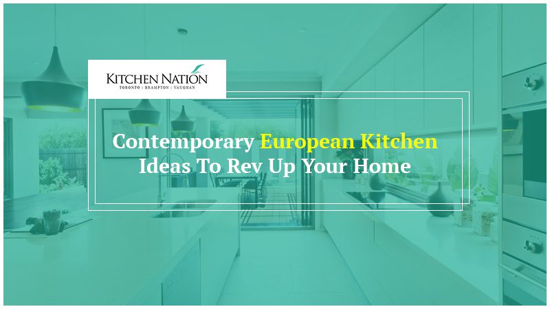 Contemporary European Kitchen Ideas To Rev Up Your Home