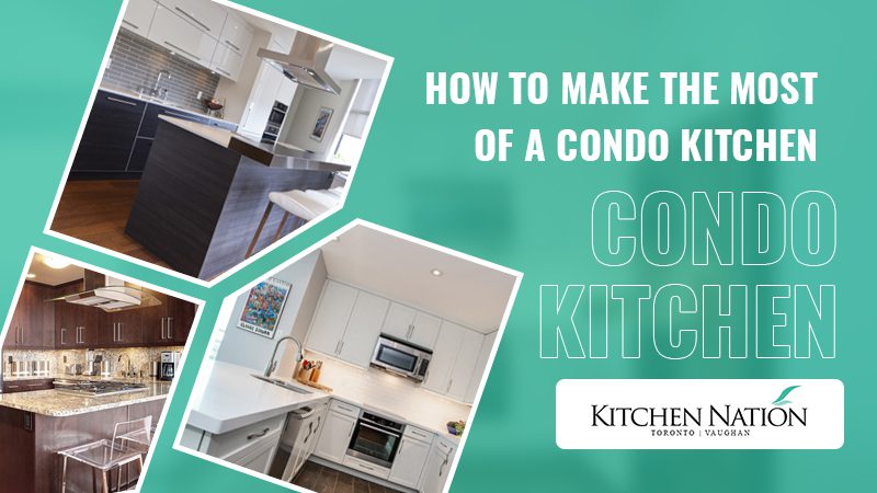 HOW TO MAKE THE MOST OF A CONDO KITCHEN